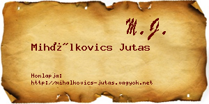 Mihálkovics Jutas névjegykártya